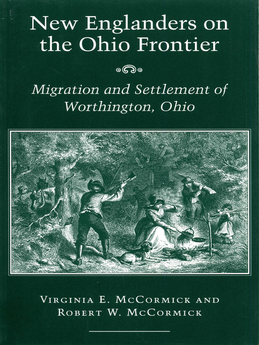 Title details for New Englanders on the Ohio Frontier by Virginia E. McCormick - Available